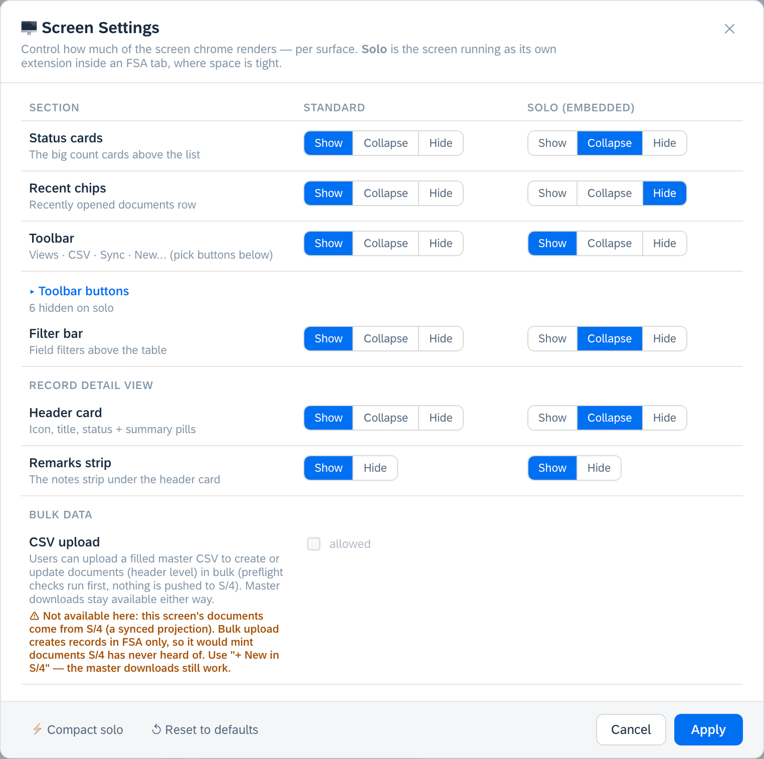 The Screen Settings dialog: each part of a screen's furniture — status cards, recent chips, toolbar, filter bar, header card, remarks — with Show, Collapse and Hide chosen independently for the standard surface and for the screen running solo inside an FSA tab, above a bulk-data section explaining why CSV upload does not apply to this screen